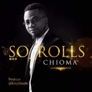 So-Rolls - Chioma